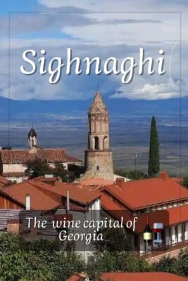 Best Things to Do in Sighnaghi: Georgia’s Wine Capital